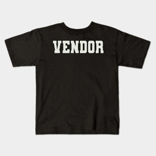 Vendor Word Kids T-Shirt